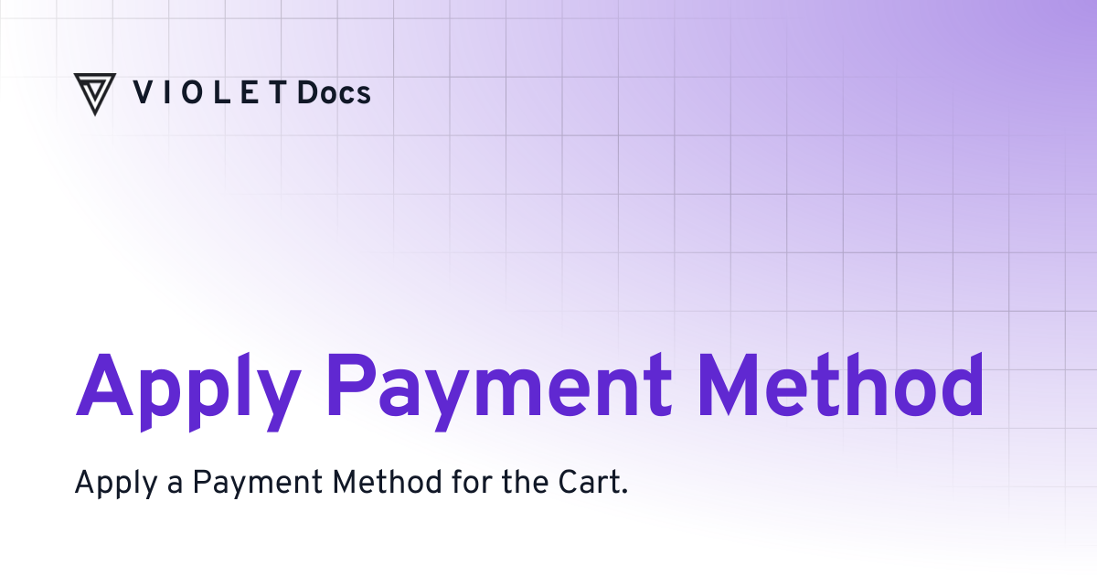 Apply Payment Method | V I O L E T Docs